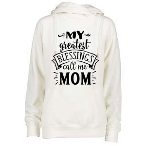 My Greatest Blessings Call Me Mom Great Mother's Day Idea Great Gift Womens Funnel Neck Pullover Hood