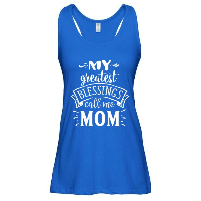 My Greatest Blessings Call Me Mom Great Mother's Day Idea Great Gift Ladies Essential Flowy Tank