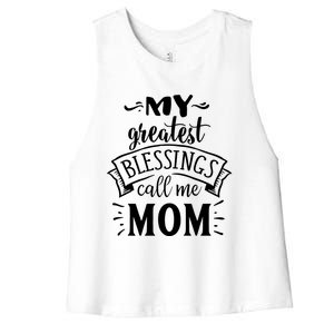 My Greatest Blessings Call Me Mom Great Mother's Day Idea Great Gift Women's Racerback Cropped Tank