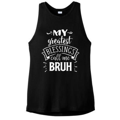 My Greatest Blessing Calls Me Bruh Funny Mother's Day Ladies PosiCharge Tri-Blend Wicking Tank