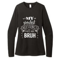 My Greatest Blessing Calls Me Bruh Funny Mother's Day Womens CVC Long Sleeve Shirt