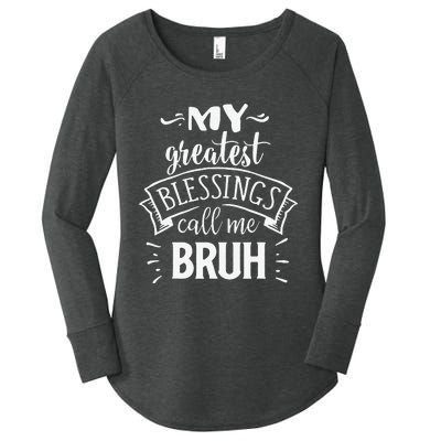 My Greatest Blessing Calls Me Bruh Funny Mother's Day Women's Perfect Tri Tunic Long Sleeve Shirt