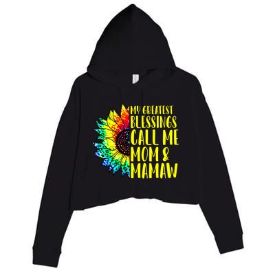 My Greatest Blessings Call Me Mom Mamaw Sunflower Tie Dye Meaningful Gift Crop Fleece Hoodie