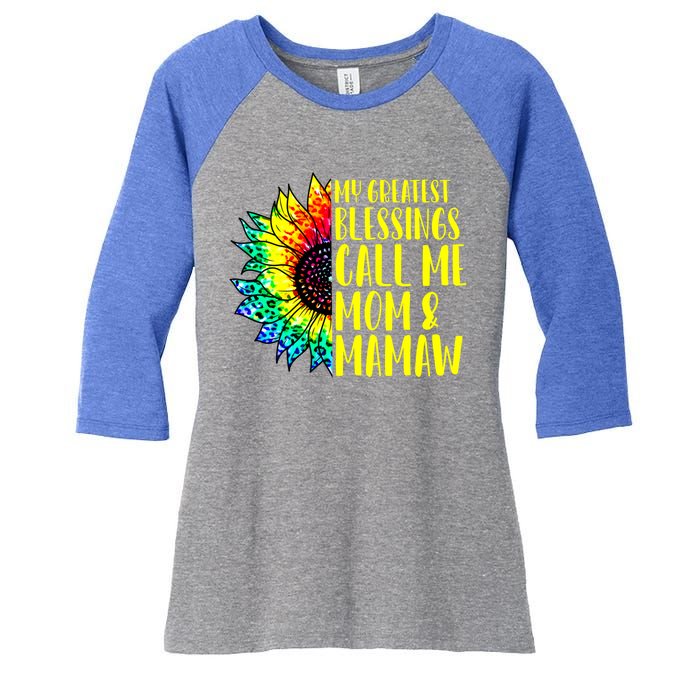 My Greatest Blessings Call Me Mom Mamaw Sunflower Tie Dye Meaningful Gift Women's Tri-Blend 3/4-Sleeve Raglan Shirt