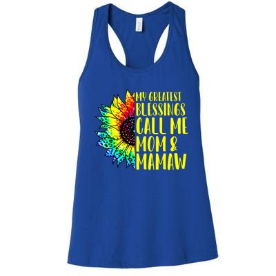 My Greatest Blessings Call Me Mom Mamaw Sunflower Tie Dye Meaningful Gift Women's Racerback Tank