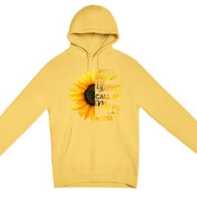 My Greatest Blessings Call Me Mom And Nana Family Sunflower Gift Premium Pullover Hoodie