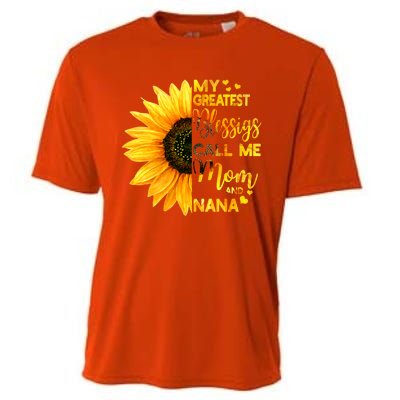 My Greatest Blessings Call Me Mom And Nana Family Sunflower Gift Cooling Performance Crew T-Shirt