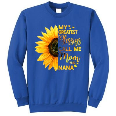 My Greatest Blessings Call Me Mom And Nana Family Sunflower Gift Sweatshirt