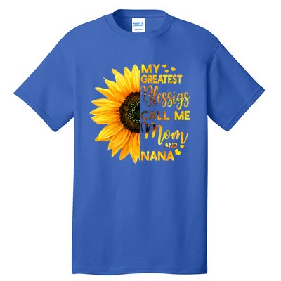 My Greatest Blessings Call Me Mom And Nana Family Sunflower Gift Tall T-Shirt