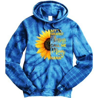 My Greatest Blessings Call Me Mom And Nana Family Sunflower Gift Tie Dye Hoodie