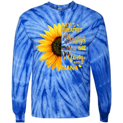 My Greatest Blessings Call Me Mom And Nana Family Sunflower Gift Tie-Dye Long Sleeve Shirt