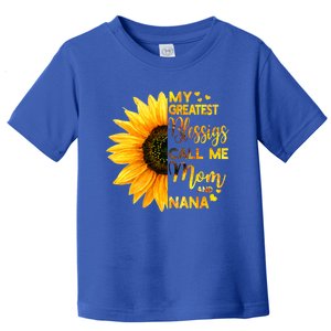 My Greatest Blessings Call Me Mom And Nana Family Sunflower Gift Toddler T-Shirt