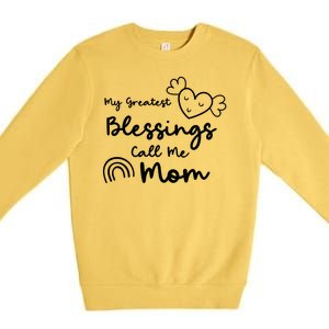 My Greatest Blessing Call Me Mom Cute Gift Premium Crewneck Sweatshirt