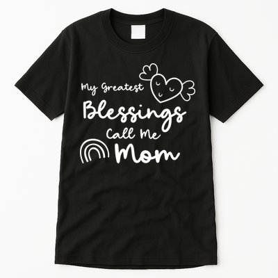 My Greatest Blessing Call Me Mom Cute Gift Tall T-Shirt