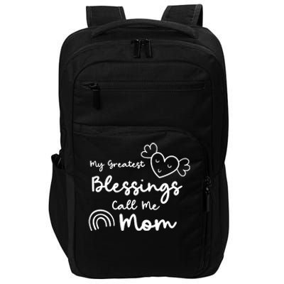 My Greatest Blessing Call Me Mom Cute Gift Impact Tech Backpack