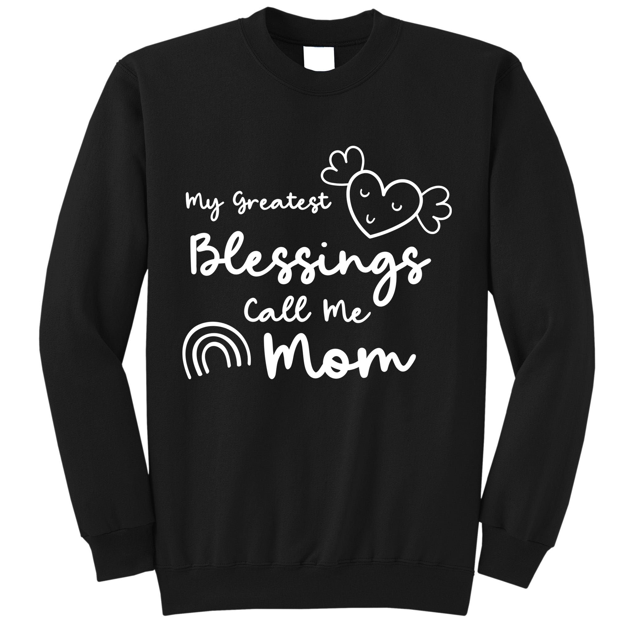 My Greatest Blessing Call Me Mom Cute Gift Tall Sweatshirt