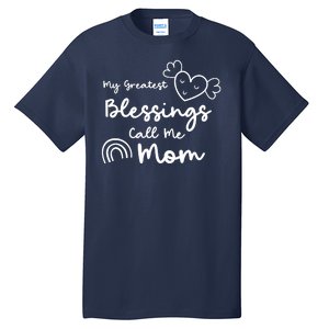 My Greatest Blessing Call Me Mom Cute Gift Tall T-Shirt