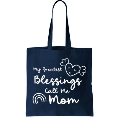 My Greatest Blessing Call Me Mom Cute Gift Tote Bag