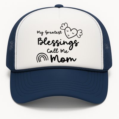 My Greatest Blessing Call Me Mom Cute Gift Trucker Hat