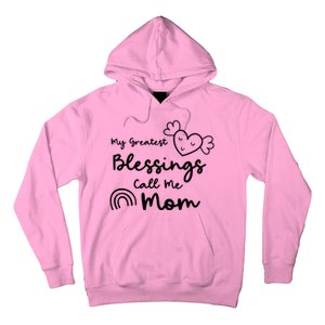 My Greatest Blessing Call Me Mom Cute Gift Hoodie