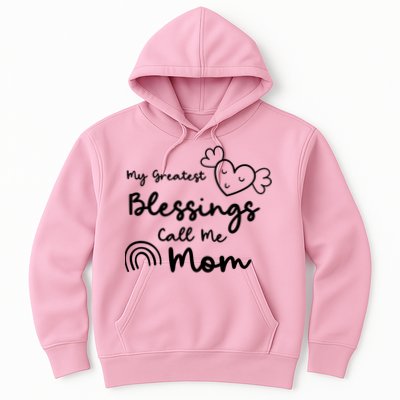 My Greatest Blessing Call Me Mom Cute Gift Hoodie