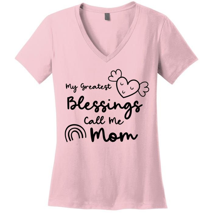 My Greatest Blessing Call Me Mom Cute Gift Women's V-Neck T-Shirt