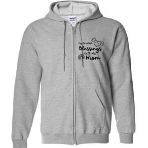 My Greatest Blessing Call Me Mom Cute Gift Full Zip Hoodie