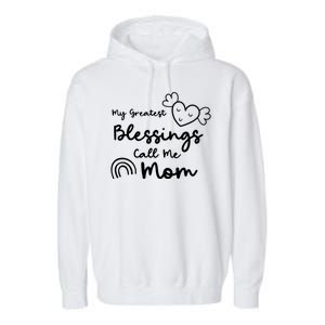 My Greatest Blessing Call Me Mom Cute Gift Garment-Dyed Fleece Hoodie