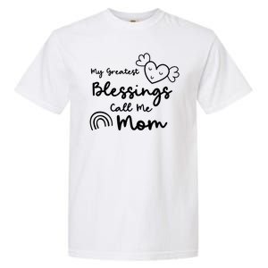 My Greatest Blessing Call Me Mom Cute Gift Garment-Dyed Heavyweight T-Shirt