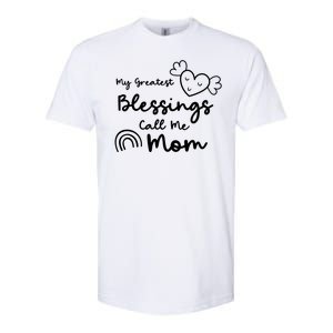 My Greatest Blessing Call Me Mom Cute Gift Softstyle CVC T-Shirt