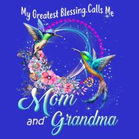 My Greatest Blessing Calls Me Mom And Grandma Hummingbirds Gift 16 in Basic Backpack