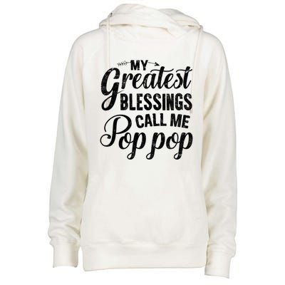 My Greatest Blessings Call Me Pop Pop Vintage Father's Day Great Gift Womens Funnel Neck Pullover Hood