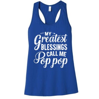 My Greatest Blessings Call Me Pop Pop Vintage Father's Day Great Gift Women's Racerback Tank