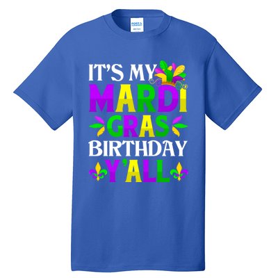 Mardi Gras Birthday Party Yall Mardi Gras Meaningful Gift Tall T-Shirt