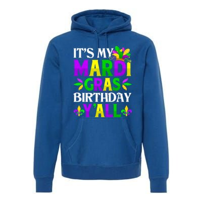 Mardi Gras Birthday Party Yall Mardi Gras Meaningful Gift Premium Hoodie