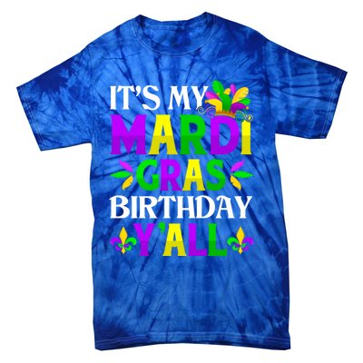 Mardi Gras Birthday Party Yall Mardi Gras Meaningful Gift Tie-Dye T-Shirt