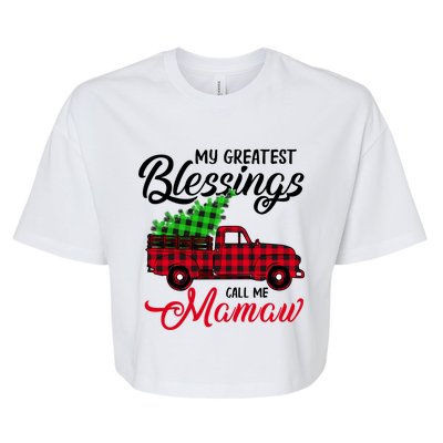 My Greatest Blessings Call Me Mamaw Xmas Funny Gift Christmas Cool Gift Bella+Canvas Jersey Crop Tee