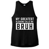 My Greatest Blessing Calls Me Bruh Funny Tee Ladies PosiCharge Tri-Blend Wicking Tank