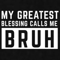 My Greatest Blessing Calls Me Bruh Funny Tee Ladies PosiCharge Tri-Blend Wicking Tank