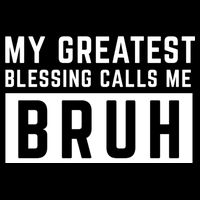 My Greatest Blessing Calls Me Bruh Funny Tee Apron