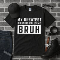 My Greatest Blessing Calls Me Bruh Funny Tee Tall T-Shirt