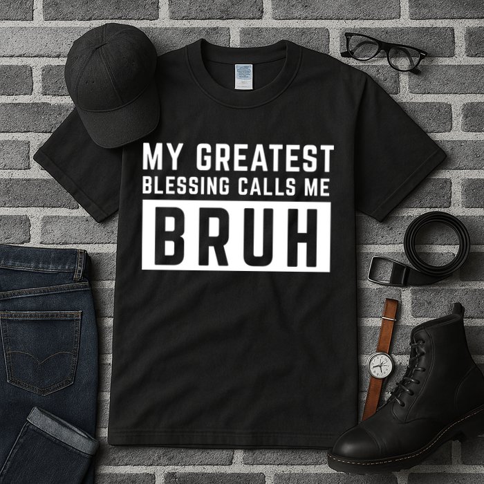 My Greatest Blessing Calls Me Bruh Funny Tee Tall T-Shirt