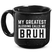 My Greatest Blessing Calls Me Bruh Funny Tee 15oz Campfire Ceramic Mug
