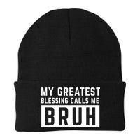My Greatest Blessing Calls Me Bruh Funny Tee Beanie