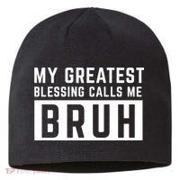 My Greatest Blessing Calls Me Bruh Funny Tee Sustainable Beanie