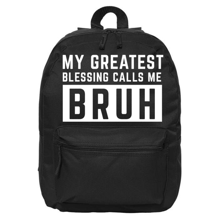 My Greatest Blessing Calls Me Bruh Funny Tee 16 in Basic Backpack