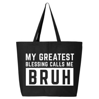 My Greatest Blessing Calls Me Bruh Funny Tee 25L Jumbo Tote