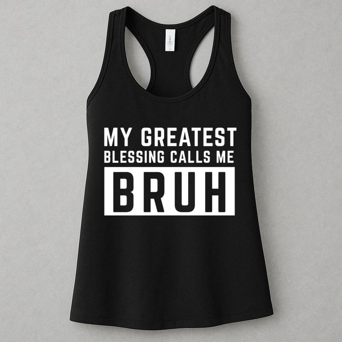 My Greatest Blessing Calls Me Bruh Funny Tee Womens Tank Top