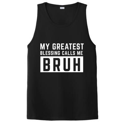 My Greatest Blessing Calls Me Bruh Funny Tee PosiCharge Competitor Tank