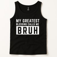 My Greatest Blessing Calls Me Bruh Funny Tee Tank Top